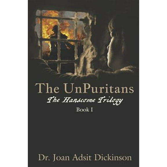 The Hanscome Trilogy: The UnPuritans (Series #1) (Paperback)