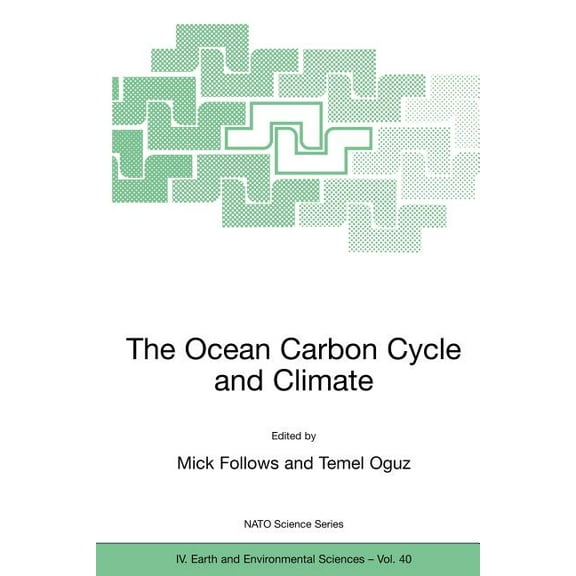 NATO Science Series: IV: The Ocean Carbon Cycle and Climate, Book 40, (Paperback)