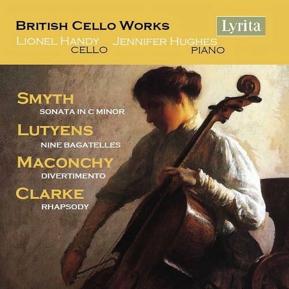 Clarke / Handy / Hughes - British Cello Works - Music & Performance - CD