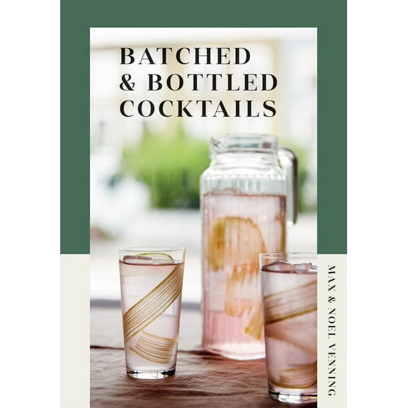 Batched & Bottled Cocktails (Hardcover)