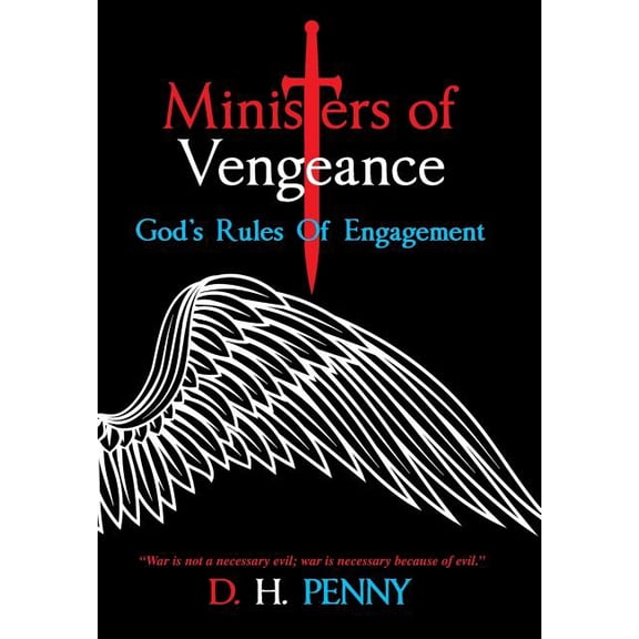 Ministers of Vengeance: God's Rules of Engagement, (Hardcover)