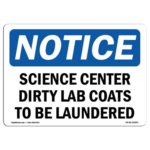 OSHA Notice Sign - Science Center Dirty Lab Coats To Be Laundered | Decal | Protect Your Business, Construction Site |  Made in the USA