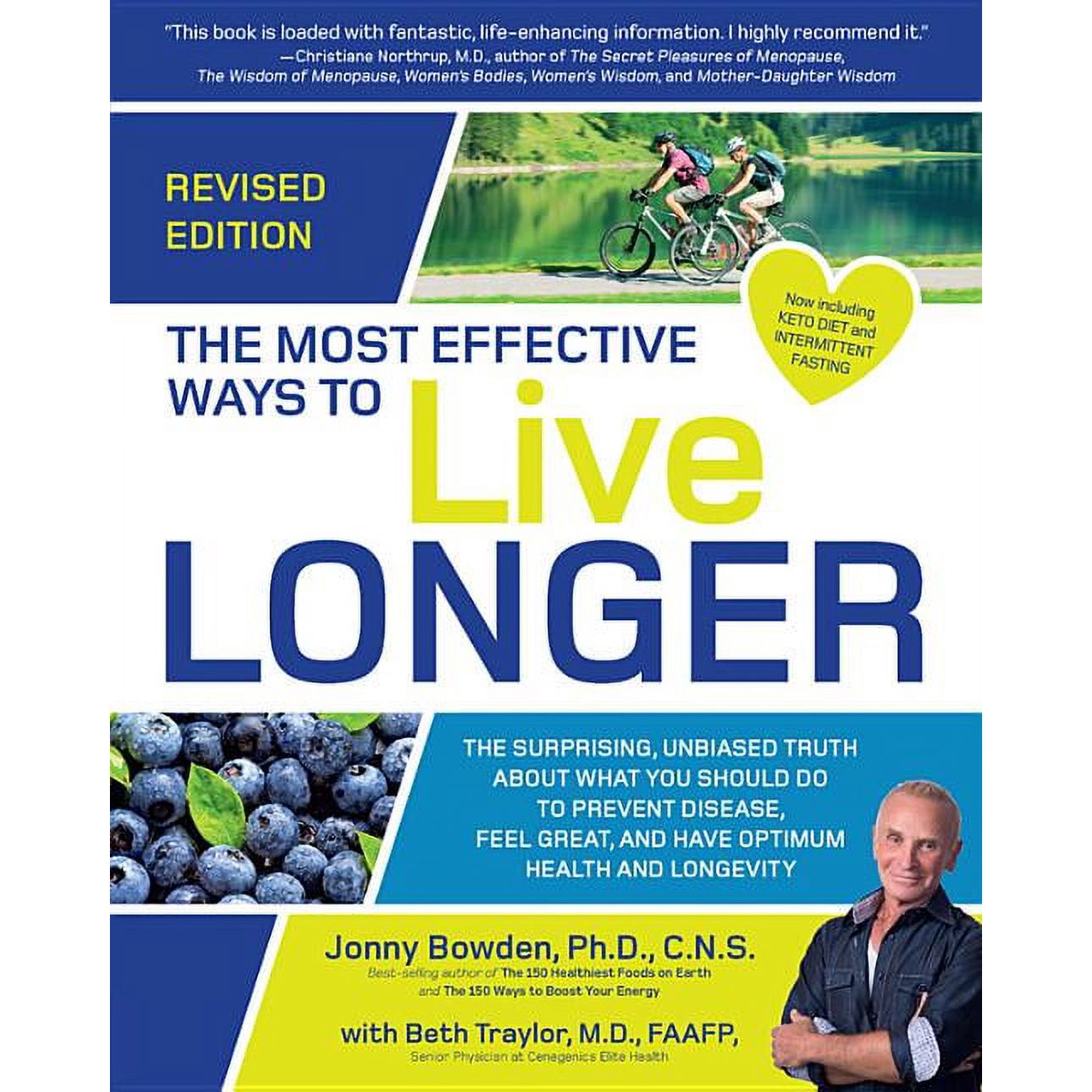 The Most Effective Ways to Live Longer, Revised : The Surprising, Unbiased Truth About What You Should Do to Prevent Disease, Feel Great, and Have Optimum Health and Longevity (Paperback)