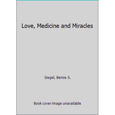 Pre-Owned Love, Medicine and Miracles (Paperback) 0060914068 9780060914066