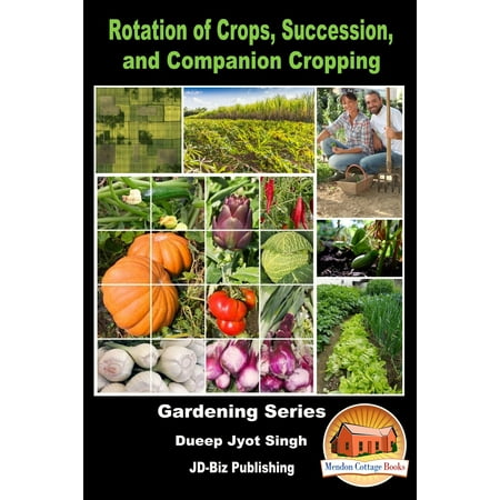 Rotation of Crops, Succession, and Companion Cropping - (Best Crop Rotation Plan)