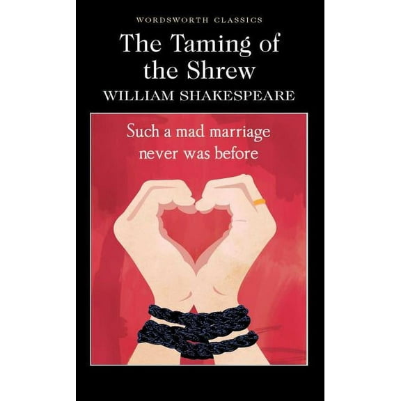 Wordsworth Classics: The Taming of the Shrew (Paperback)