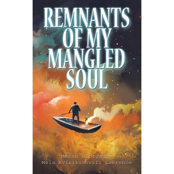 Remnants of My Mangled Soul