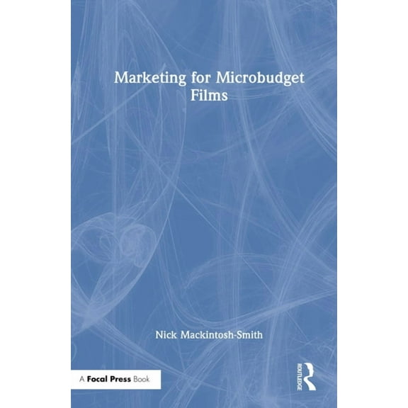 Marketing for Microbudget Films, (Hardcover)