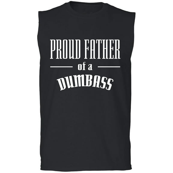 Proud Father Of A Dumbass Adult Sleeveless Tee