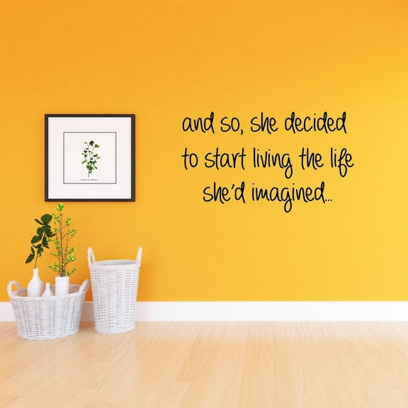 VWAQ And So, She Decided to Start Living the Life She'd Imagined Inspirational Black Wall Decal Quote (13"H x 22"W)