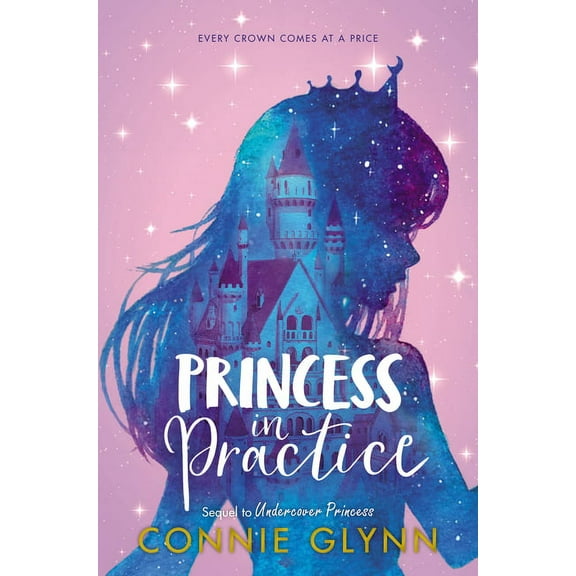 Rosewood Chronicles The Rosewood Chronicles: Princess in Practice, Book 2, (Hardcover)