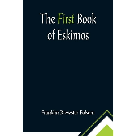 The First Book of Eskimos, (Paperback)