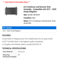 thumbnail image 2 of A/C Condenser and Receiver Drier Assembly - Compatible with 2017 - 2020 Honda Ridgeline 2018 2019, 2 of 2