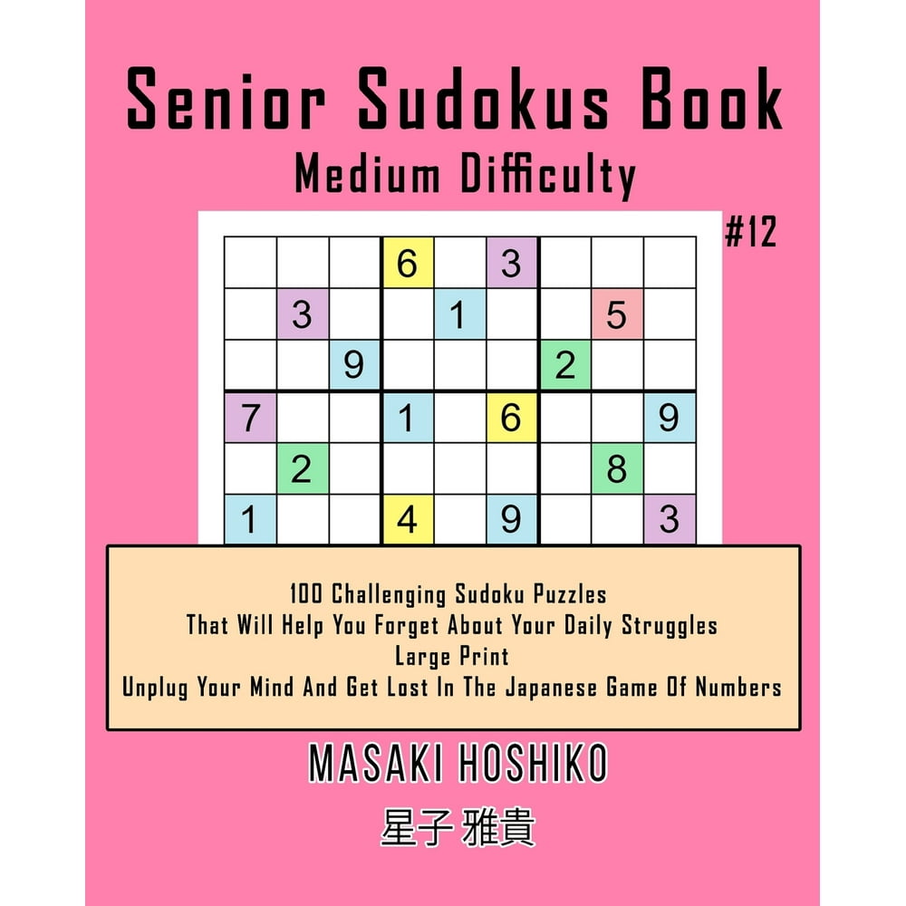 Senior Sudokus Book Medium Difficulty #12 : 100 Challenging Sudoku