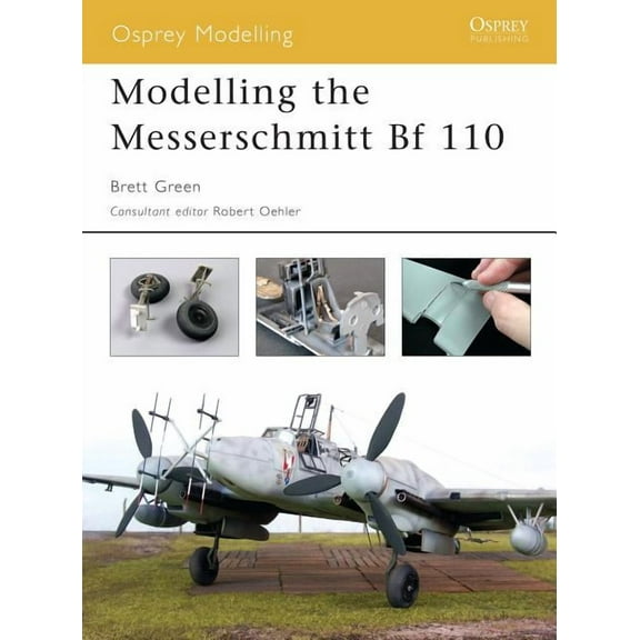 Osprey Modelling: Modelling the Messerschmitt Bf 110 (Paperback)