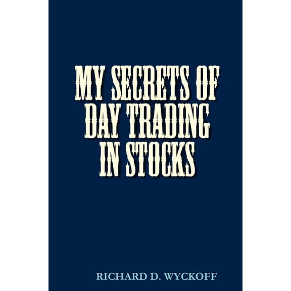 My Secrets of Day Trading in Stocks (Paperback)
