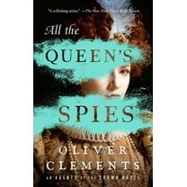 An Agents of the Crown Novel All the Queen's Spies, Book 3, (Paperback)