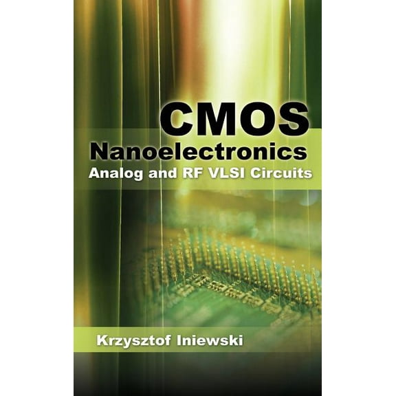 CMOS Nanoelectronics: Analog and RF VLSI Circuits, (Hardcover)