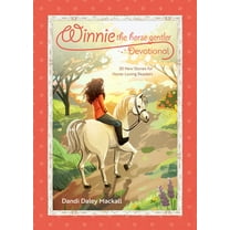 Winnie the Horse Gentler Winnie the Horse Gentler Devotional: 30 New Stories for Horse-Loving Readers, (Paperback)