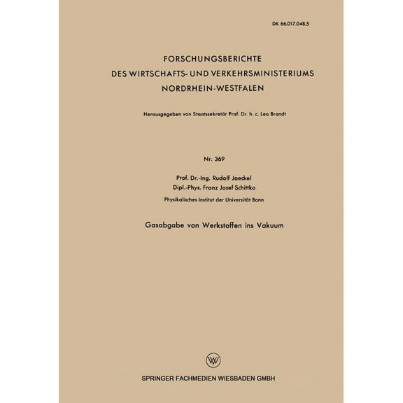 Arbeitsgemeinschaft FÃ¼r Forschung Des La Gasabgabe Von Werkstoffen Ins Vakuum, Book 369, (Paperback)