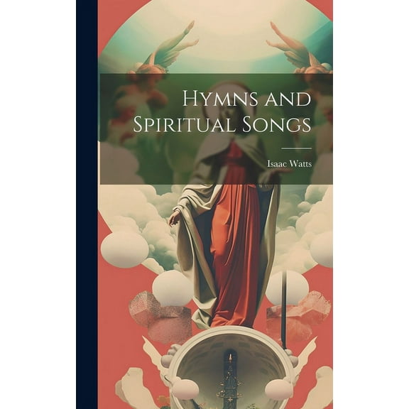 Hymns and Spiritual Songs (Hardcover)