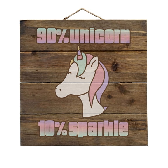 90% Unicorn 10% Sparkle - Decorative REAL WOOD Wall Art - Faux Pallet Look