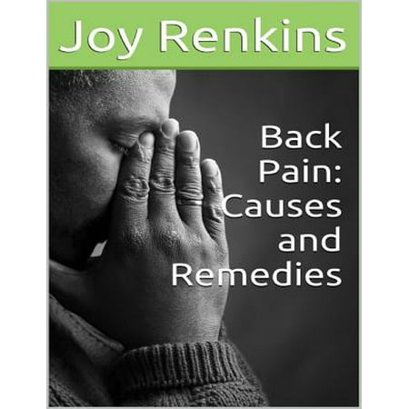Back Pain: Causes and Remedies - eBook