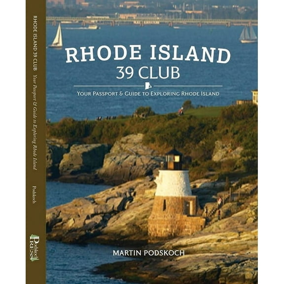 Rhode Island 39 Club: Your Passport and Guide to Exploring Rhode Island, (Hardcover)