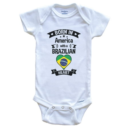 

Born In America With A Brazilian Heart Baby Bodysuit
