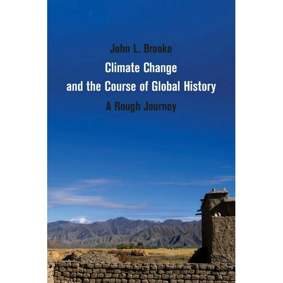 Studies in Environment and History Climate Change and the Course of Global History, (Paperback)