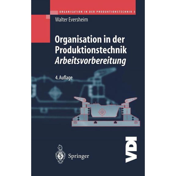 VDI-Buch Organisation in Der Produktionstechnik 3: Arbeitsvorbereitung, (Paperback)