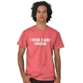 thumbnail image 5 of I Speak Fluent Sarcasm Humor Men's Graphic T Shirt Tees Brisco Brands X, 5 of 5