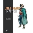 thumbnail image 1 of Pre-Owned .NET MAUI in Action, 9781633439405, 1633439402, Paperback,, 1 of 1
