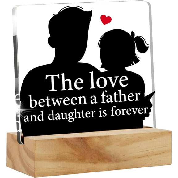 Dad Gifts From Daughter, Father Daughter Quotes Sayings Desk Decor Acrylic Desk Plaque Sign with Wood Stand Home Office Desk Sign Keepsake Father's Day Birthday Present