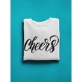 thumbnail image 3 of Cheers Slogan. Sweatshirt Women -Image by Shutterstock, Female x-Large, 3 of 4
