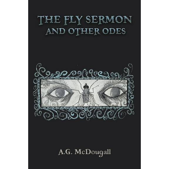 The Fly Sermon and Other Odes, (Paperback)