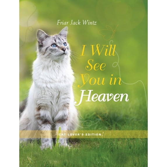 Pre-Owned I Will See You in Heaven: Cat Lover's Edition (Hardcover) 1557259593 9781557259592