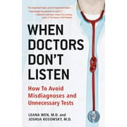 Angle View: When Doctors Don't Listen: How to Avoid Misdiagnoses and Unnecessary Tests, Used [Hardcover]