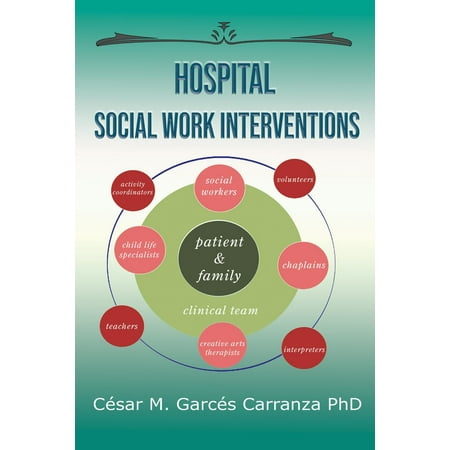 Hospital Social Work Interventions - eBook (Best Hospitals In The Us To Work For)