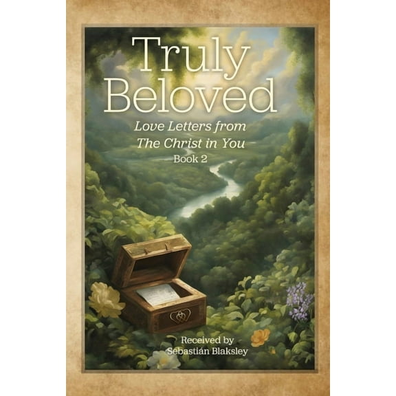 Truly Beloved: Love Letters from the Christ in You, (Paperback)