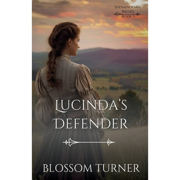 Shenandoah Brides Lucinda's Defender, Book 3, (Paperback)