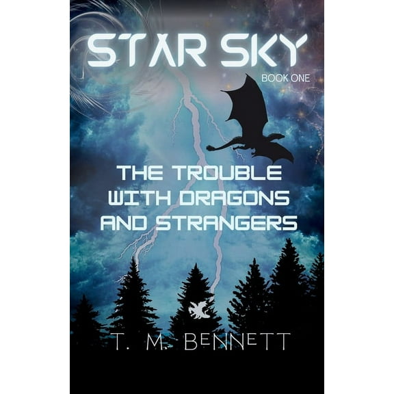 Star Sky The Trouble with Dragons and Strangers, Book 1, (Paperback)