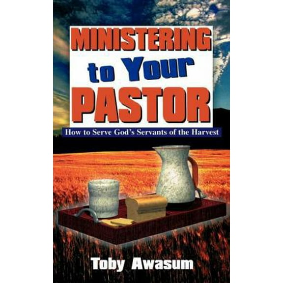 Pre-Owned Ministering to Your Pastor (Paperback) 1560432888 9781560432883