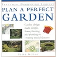thumbnail image 1 of Pre-Owned Plan a Perfect Garden: Garden Design Made Simple, from Planning and Planting to Creating Special Features (Hardcover) 0754800393 9780754800392, 1 of 1