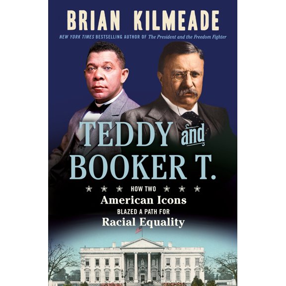 Pre-Owned Teddy and Booker T.: How Two American Icons Blazed a Path for Racial Equality (Hardcover) 0593543823 9780593543825