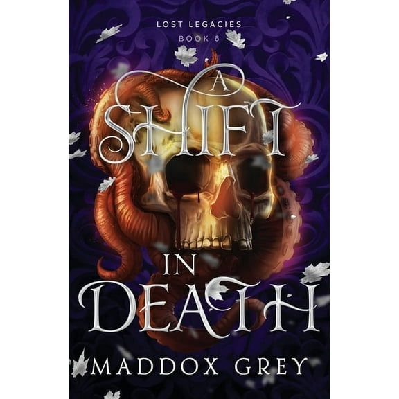 Lost Legacies A Shift in Death: A Dark Fantasy Romance, Book 6, (Paperback)