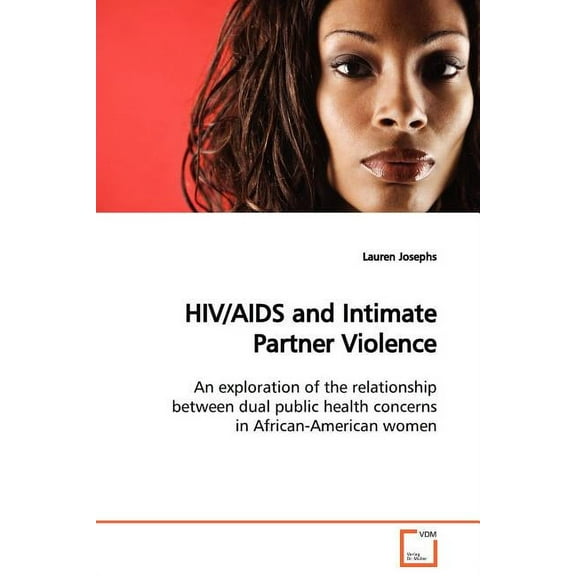HIV/AIDS and Intimate Partner Violence (Paperback)