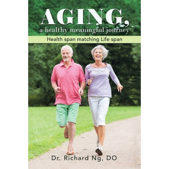 AGING, a healthy meaningful journey, (Paperback)