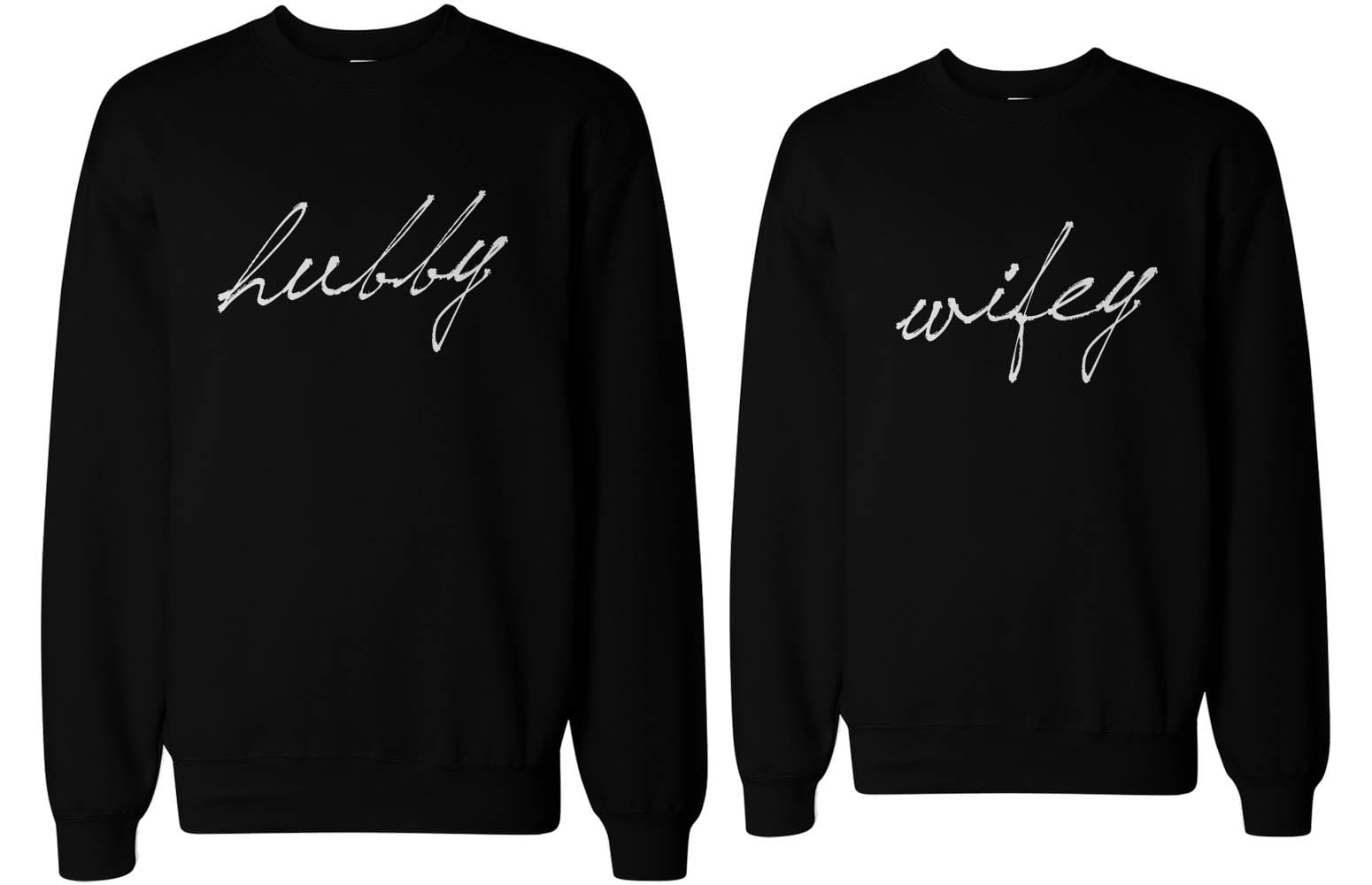 hubby and wifey sweatshirts