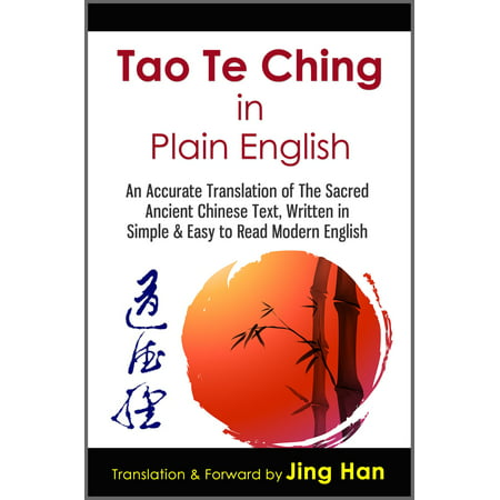 Tao Te Ching in Plain English: An Accurate Translation of The Sacred Ancient Chinese Book, Written in Simple & Easy to Read Modern English - (Tao Te Ching Best English Translation)
